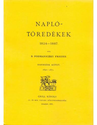 Naplótöredékek 1824-1887. - III. kötet 1850-1875