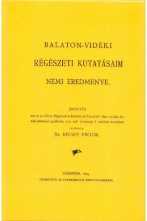 Balaton-vidéki régészeti kutatásaim némi eredménye jelentés
