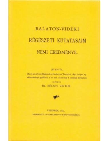 Balaton-vidéki régészeti kutatásaim némi eredménye jelentés