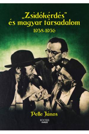 "Zsidókérdés" és magyar társadalom 1938-1956