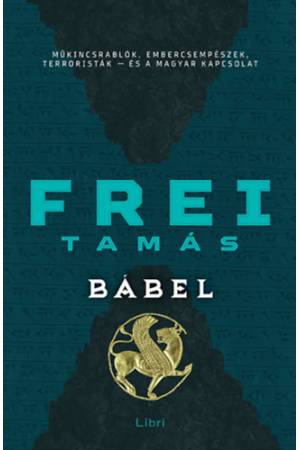 Bábel - Műkincsrablók, embercsempészek, terroristák - és a magyar kapcsolat