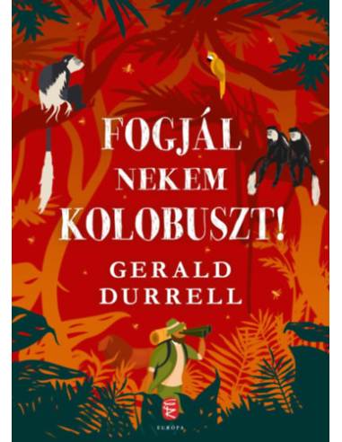 Fogjál nekem kolobuszt!
