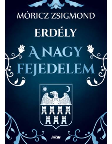 A nagy fejedelem - Erdély