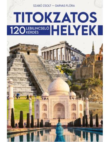 Titokzatos helyek - 120 lebilincselő kérdés