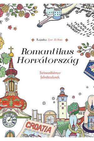 Romantikus Horvátország - Színezőkönyv felnőtteknek