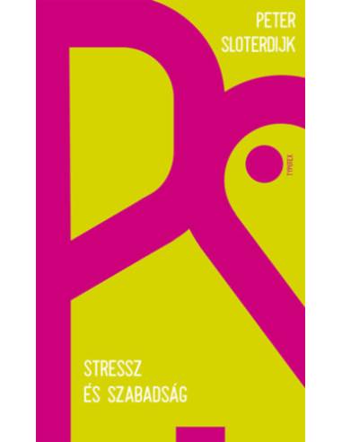 Stressz és szabadság