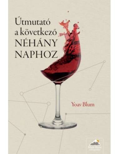 Útmutató a következő néhány naphoz