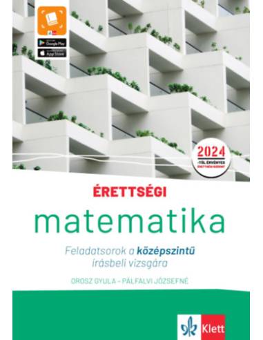 Érettségi - Matematika Feladatsorok a középszintű írásbeli vizsgára - A 2024-től érvényes érettségi szerint