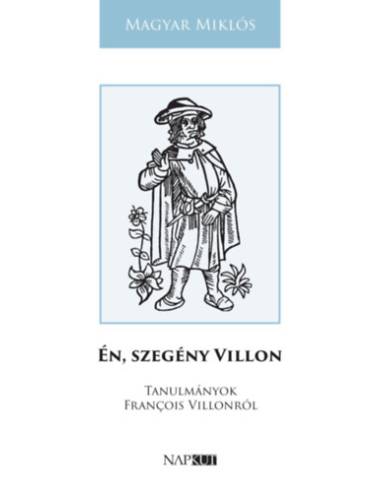Én, szegény Villon - Magyíar Miklós