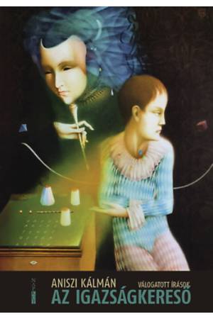 Az Igazságkereső - Aniszi Kálmán