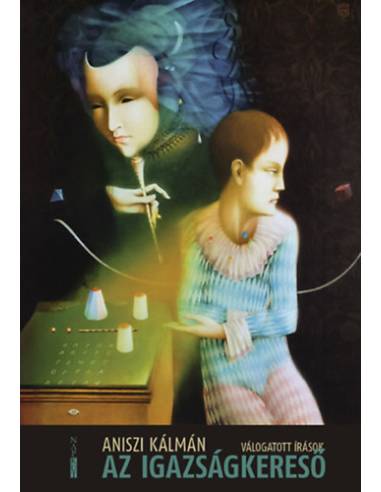 Az Igazságkereső - Aniszi Kálmán