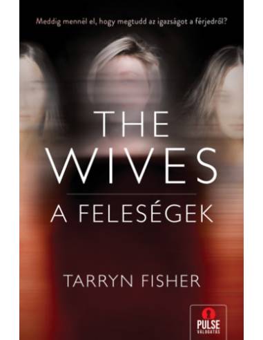 The Wives - A Feleségek