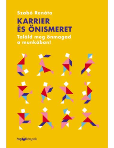 Karrier és önismeret - Találd meg önmagad a munkában!