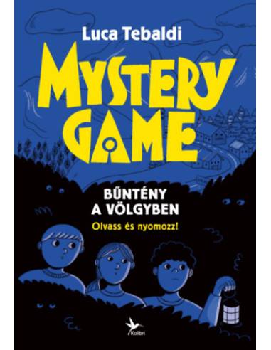 Mystery Game - Bűntény a völgyben - Olvass és nyomozz!