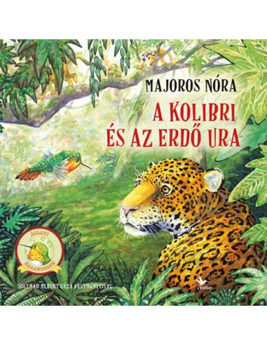 A kolibri és az Erdő Ura