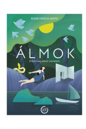 Álmok - Értsd meg lelked üzeneteit!