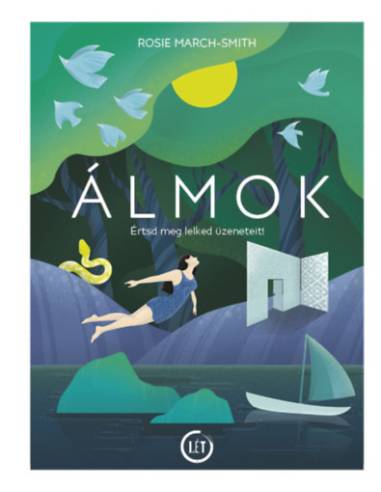 Álmok - Értsd meg lelked üzeneteit!