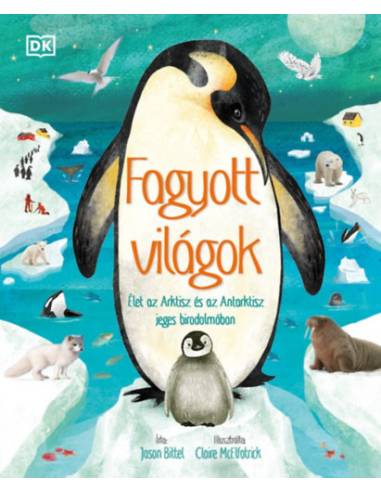 Fagyott világok - Élet az Arktisz és az Antarktisz jeges birodalmában