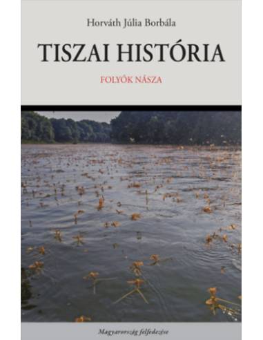 Tiszai história - Folyók násza