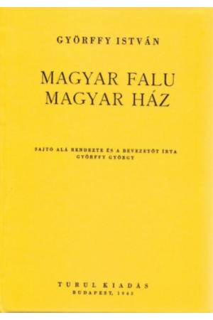 Magyar falu, magyar ház - Györffy István