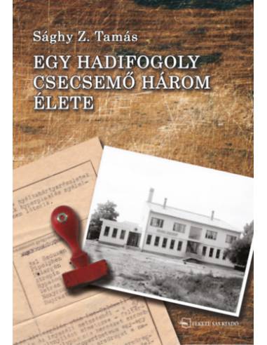 Egy hadifogoly csecsemő három élete