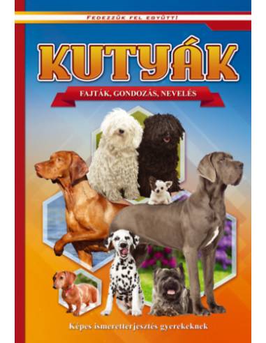 Kutyák - Képes ismeretterjesztés gyerekeknek