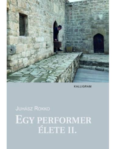 Egy performer élete II. - Bázis-könyvek 42.