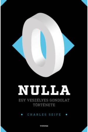 Nulla - Egy veszélyes gondolat története