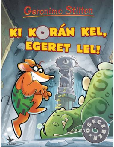 Ki korán kel, egeret lel!