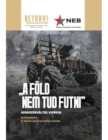 "A föld nem tud futni" - Rendszerváltás vidéken