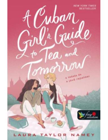 A Cuban Girl's Guide to Tea and Tomorrow - A teázás és a jövő rejtelmei