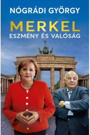 Merkel - Eszmény és valóság