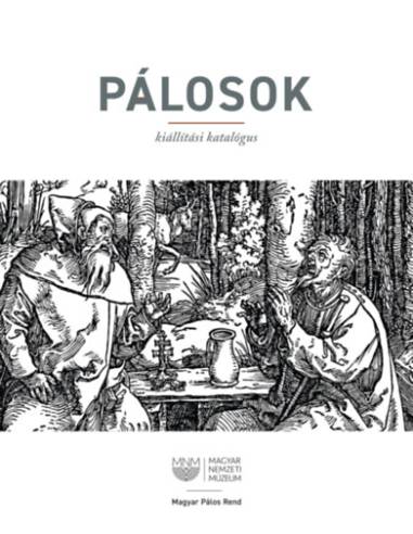 Pálosok - Kiállítási katalógus