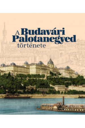 A Budavári Palotanegyed története