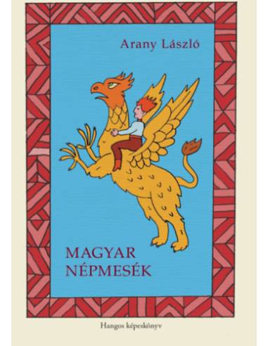 Magyar népmesék - Hangos képeskönyv