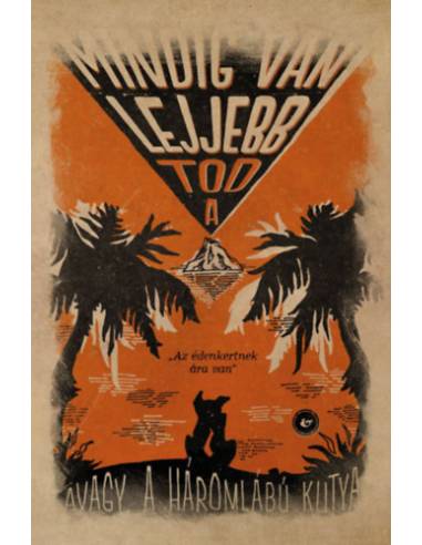 Mindig van lejjebb - Avagy a háromlábú kutya