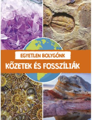 Egyetlen bolygónk - Kőzetek és fosszíliák