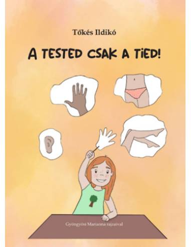 A tested csak a tied!