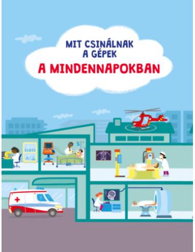 Mit csinálnak a gépek - A mindennapokban