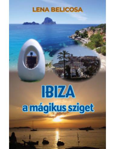 Ibiza - a mágikus sziget