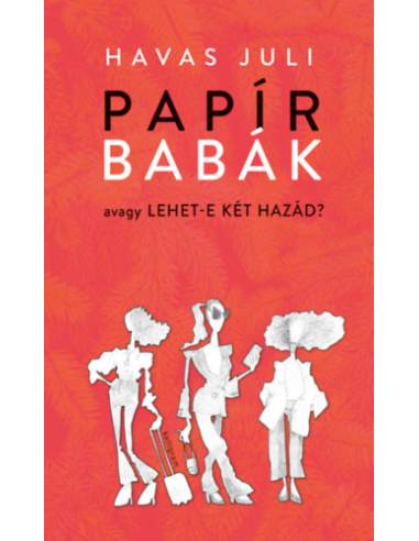 Papírbabák - avagy lehet-e két hazád?