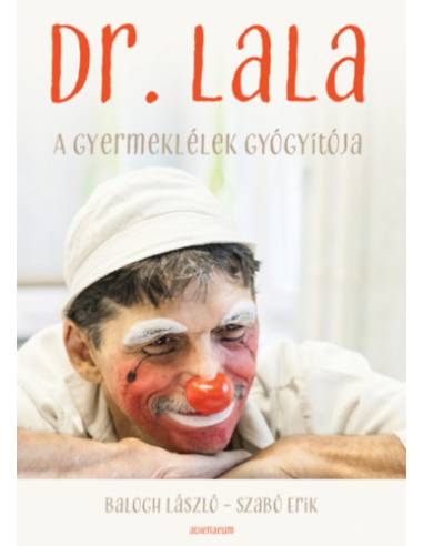 Dr. Lala - A gyermeklélek gyógyítója