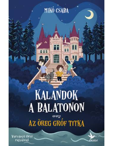 Kalandok a Balatonon 2. - Avagy az öreg gróf titka