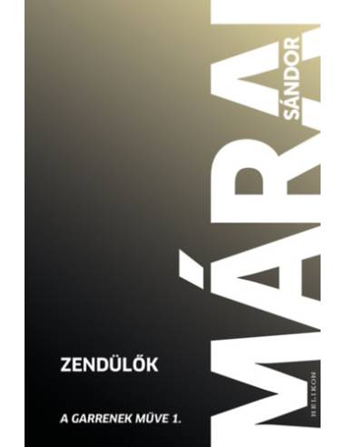 Zendülők - A Garrenek műve 1.
