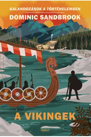 A vikingek - Kalandozások a történelemben