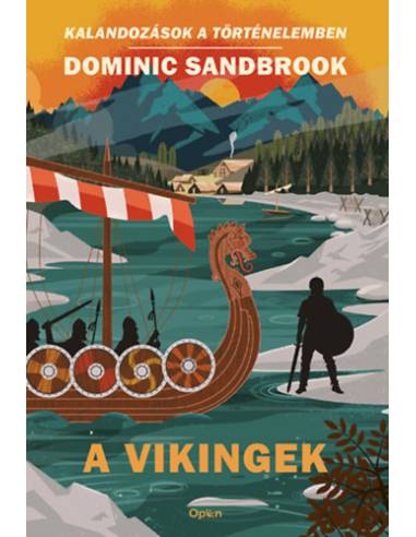 A vikingek - Kalandozások a történelemben