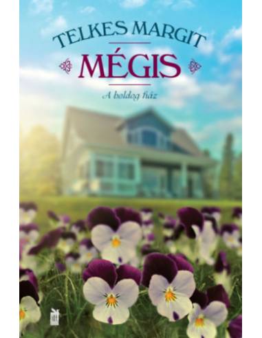 Mégis - A boldog ház