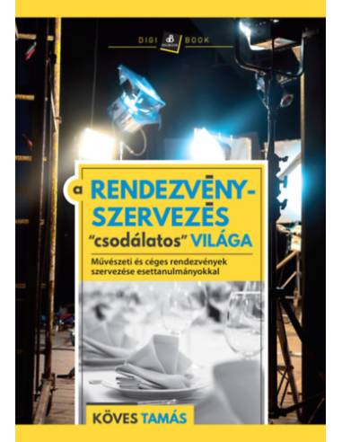 A rendezvényszervezés "csodálatos" világa