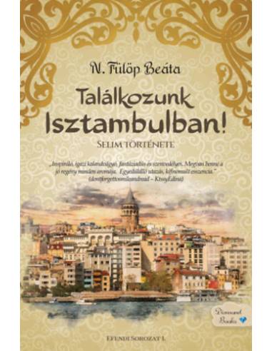 Találkozunk Isztambulban! - Selim története