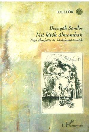 Mit láték álmomban - Bosnyák Sándor